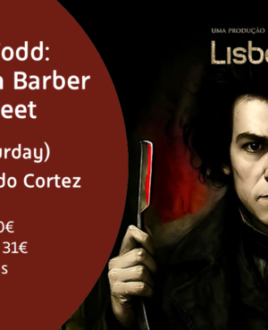 Sweeney Todd: The Demon Barber of Fleet Street | Teatro Armando Cortez - Lisboa