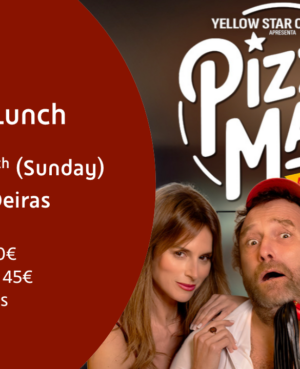 "Pizza Man" | Taguspark - Oeiras | Theatre + Lunch